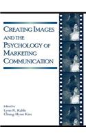 Creating Images and the Psychology of Marketing Communication