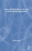 Cases and Materials on the Law of International Organizations