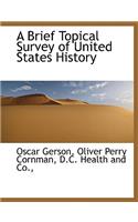 Brief Topical Survey of United States History
