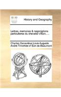 Lettres, Memoires & Negociations Particulieres Du Chevalier D'On, ...