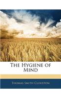 The Hygiene of Mind