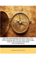 Die Wurttembergischen Familien-Stiftungen. Neunzehntes Heft.