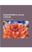 Shakespere's Julius Caesar