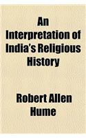An Interpretation of India's Religious History