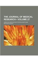 The Journal of Medical Research (Volume 27)