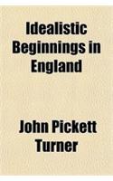 Idealistic Beginnings in England