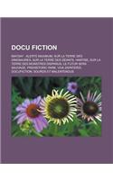 Docu Fiction: Mayday: Alerte Maximum, Sur La Terre Des Dinosaures, Sur La Terre Des Geants, Hantise, Sur La Terre Des Monstres Disparus, Le Futur Sera Sauvage, Pr(French)