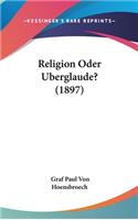 Religion Oder Uberglaude? (1897)