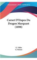 Carnet D'Etapes Du Dragon Marquant (1898)