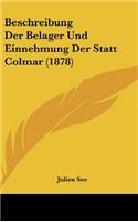 Beschreibung Der Belager Und Einnehmung Der Statt Colmar (1878)