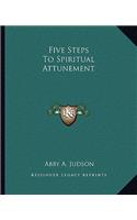 Five Steps To Spiritual Attunement