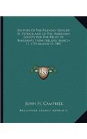 History Of The Friendly Sons Of St. Patrick And Of The Hibernian Society For The Relief Of Emigrants From Ireland, March 17, 1771-March 17, 1892