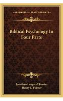 Biblical Psychology in Four Parts