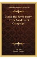 Major Hal Sayr's Diary Of The Sand Creek Campaign