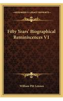 Fifty Years' Biographical Reminiscences V1: (English)