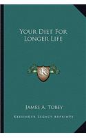 Your Diet for Longer Life