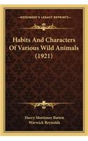 Habits And Characters Of Various Wild Animals (1921)