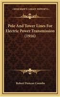 Pole And Tower Lines For Electric Power Transmission (1916)