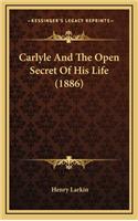 Carlyle And The Open Secret Of His Life (1886)