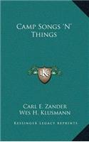 Camp Songs 'N' Things
