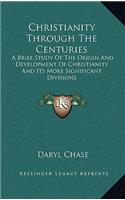 Christianity Through the Centuries