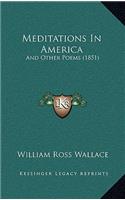 Meditations in America: And Other Poems (1851)