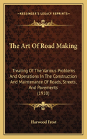 The Art of Road Making