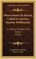 Observations on Borzoi, Called in America Russian Wolfhounds