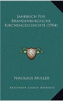 Jahrbuch Fur Brandenburgische Kirchengeschichte (1904)