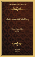 Brief Account Of Worlebury