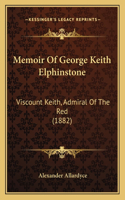 Memoir Of George Keith Elphinstone