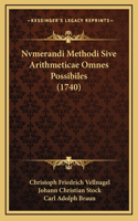 Nvmerandi Methodi Sive Arithmeticae Omnes Possibiles (1740)