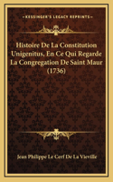 Histoire De La Constitution Unigenitus, En Ce Qui Regarde La Congregation De Saint Maur (1736)