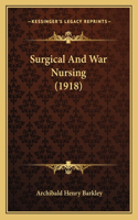 Surgical And War Nursing (1918)