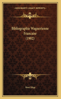 Bibliographie Wagnerienne Francaise (1902)