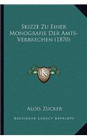 Skizze Zu Einer Monografie Der Amts-Verbrechen (1870)