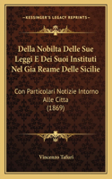 Della Nobilta Delle Sue Leggi E Dei Suoi Instituti Nel Gia Reame Delle Sicilie