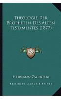 Theologie Der Propheten Des Alten Testamentes (1877)