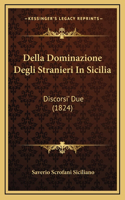 Della Dominazione Degli Stranieri In Sicilia