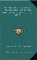 Die Unsterblichkeitsidee Im Glauben Und in Der Philosophie Der Volker V1 (1870)