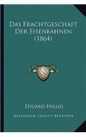 Frachtgeschaft Der Eisenbahnen (1864)