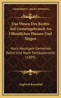 Das Wesen Des Rechts Auf Gemeingebrauch An Offentlichen Flussen Und Wegen