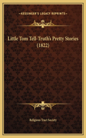 Little Tom Tell-Truth's Pretty Stories (1822)