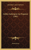 Antikes Zaubergerat Aus Pergamon (1905)