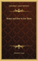 Brains and How to Get Them