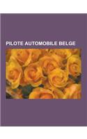 Pilote Automobile Belge: Jacky Ickx, Thierry Boutsen, Lucien Bianchi, Eric Van de Poele, Paul Frere, Jacques Swaters, Bertrand Gachot, Jerome D(French)