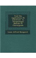 Trait Des Applications de L' Lectricit La Th Rapeutique M Dicale Et Chirurgicale