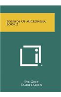 Legends of Micronesia, Book 2