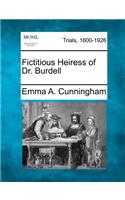 Fictitious Heiress of Dr. Burdell: (English)