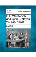 D.L. Wentworth and John L. Noyes, vs. J.D. Howe